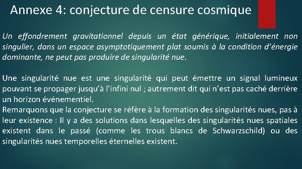Annexe 4: conjecture de censure cosmique Un effondrement gravitationnel depuis un état générique, initialement