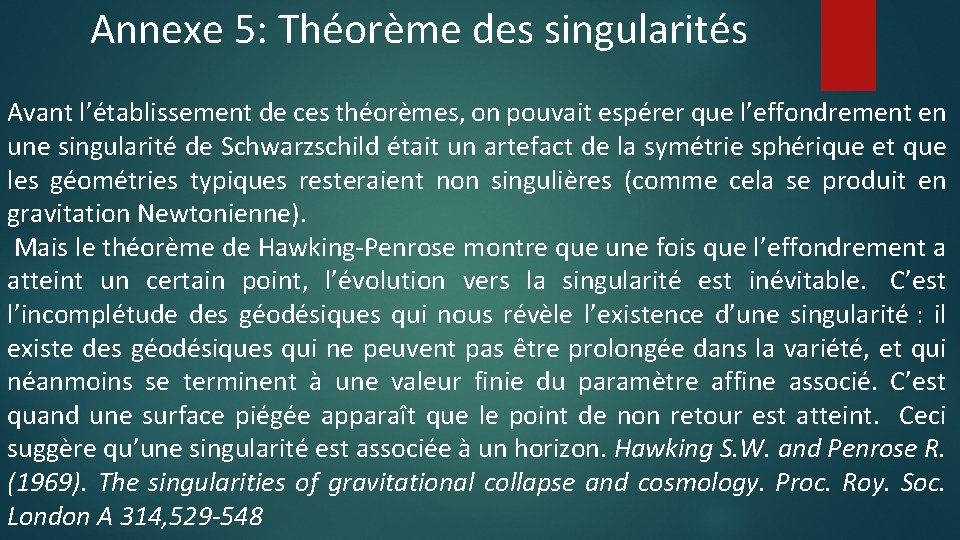 Annexe 5: Théorème des singularités Avant l’établissement de ces théorèmes, on pouvait espérer que