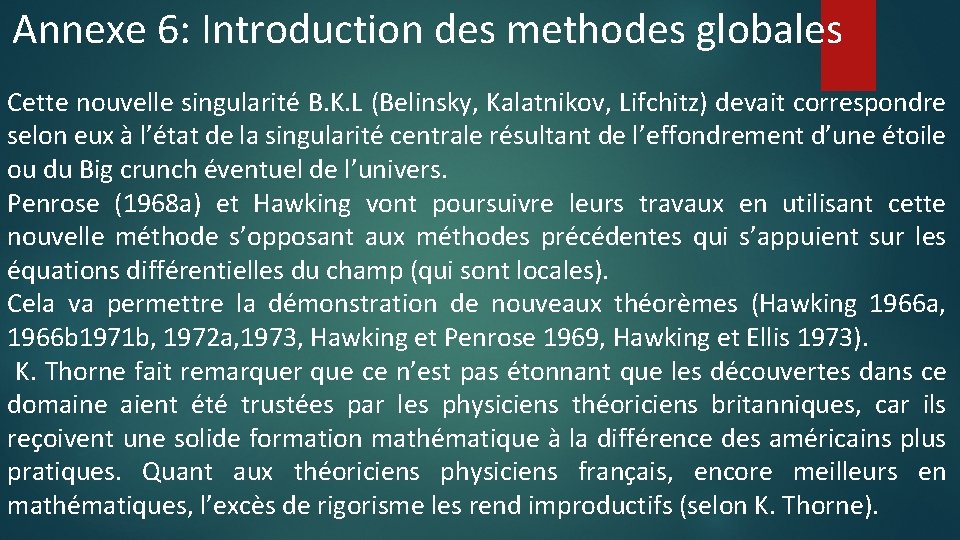 Annexe 6: Introduction des methodes globales Cette nouvelle singularité B. K. L (Belinsky, Kalatnikov,