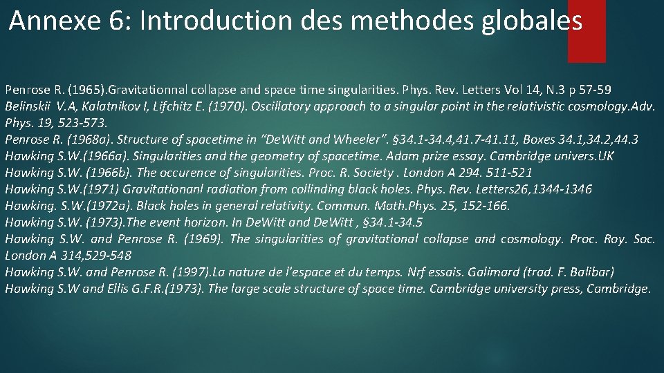 Annexe 6: Introduction des methodes globales Penrose R. (1965). Gravitationnal collapse and space time