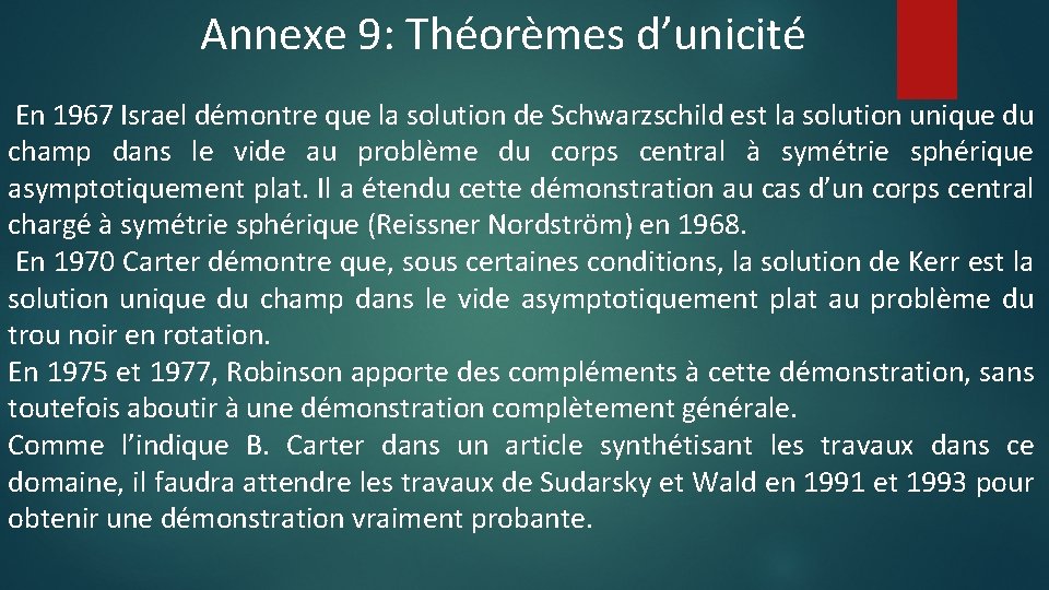 Annexe 9: Théorèmes d’unicité En 1967 Israel démontre que la solution de Schwarzschild est