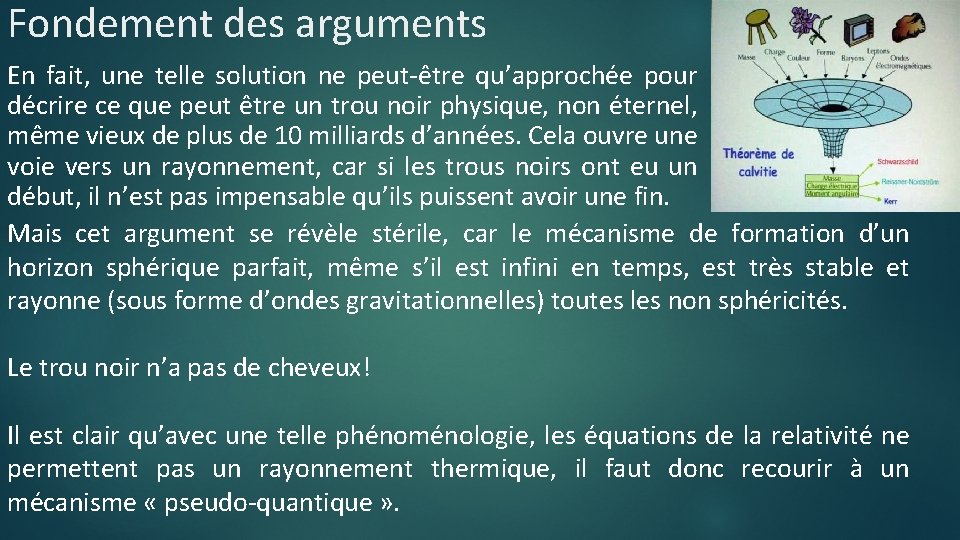 Fondement des arguments En fait, une telle solution ne peut-être qu’approchée pour décrire ce