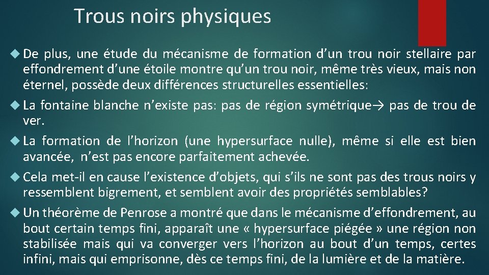 Trous noirs physiques De plus, une étude du mécanisme de formation d’un trou noir