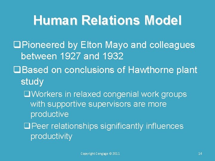 Human Relations Model q. Pioneered by Elton Mayo and colleagues between 1927 and 1932