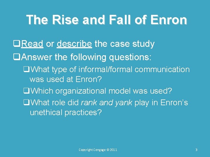 The Rise and Fall of Enron q. Read or describe the case study q.