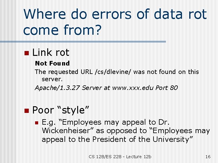 Where do errors of data rot come from? n Link rot Not Found The