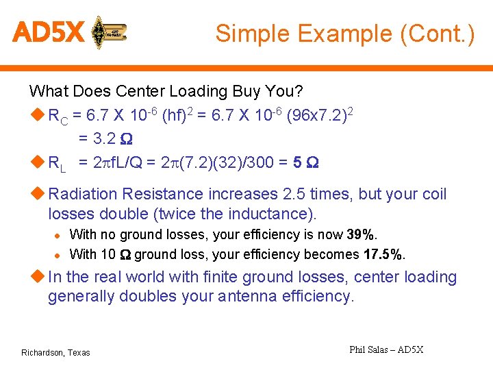 AD 5 X Simple Example (Cont. ) What Does Center Loading Buy You? u