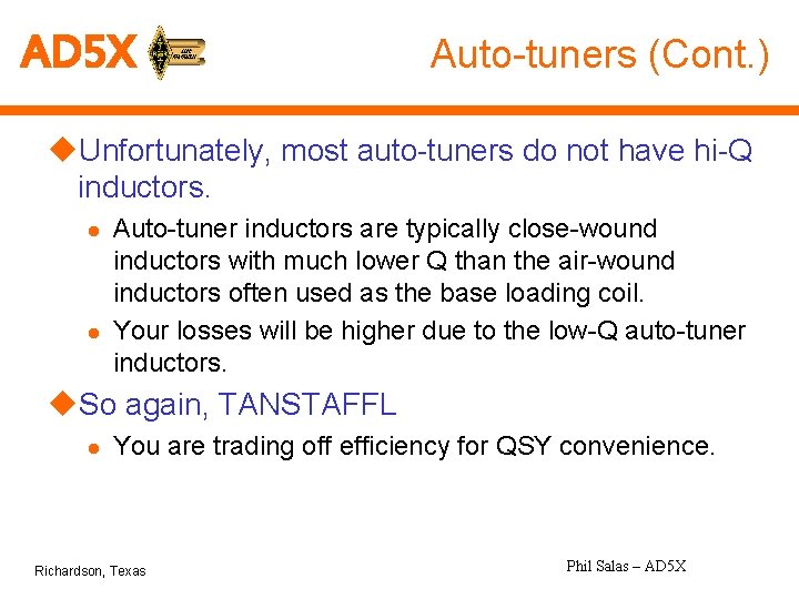 AD 5 X Auto-tuners (Cont. ) u. Unfortunately, most auto-tuners do not have hi-Q