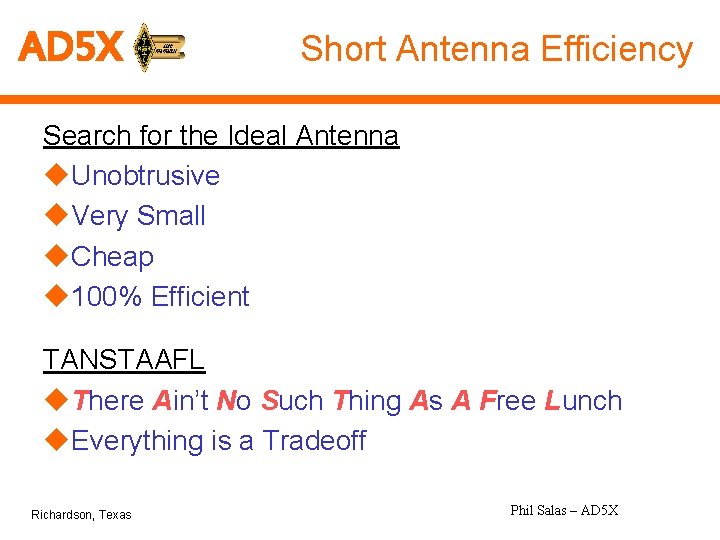 AD 5 X Short Antenna Efficiency Search for the Ideal Antenna u. Unobtrusive u.