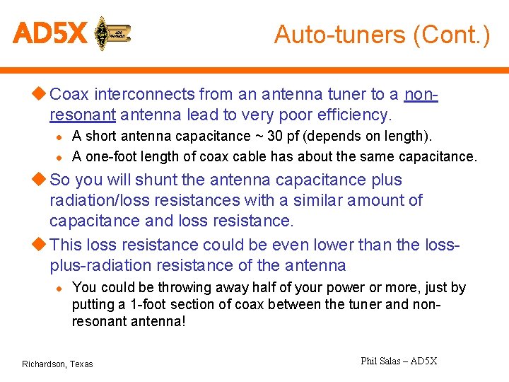 AD 5 X Auto-tuners (Cont. ) u Coax interconnects from an antenna tuner to