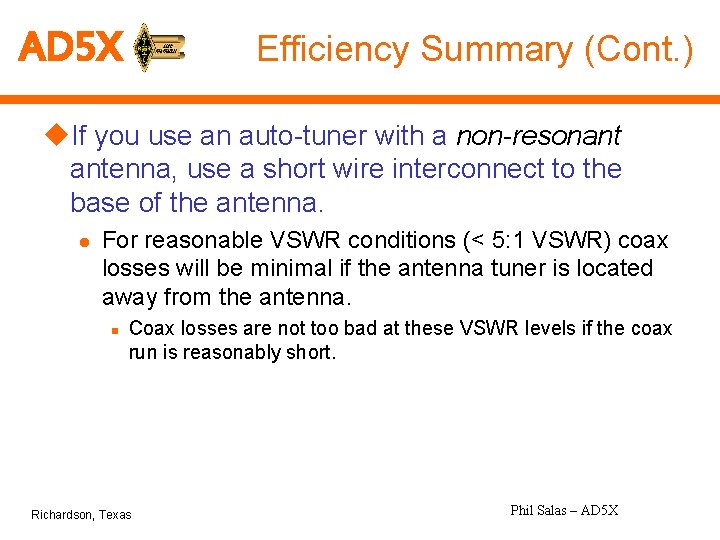 AD 5 X Efficiency Summary (Cont. ) u. If you use an auto-tuner with