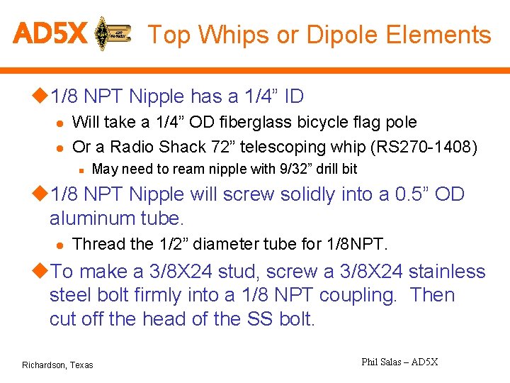 AD 5 X Top Whips or Dipole Elements u 1/8 NPT Nipple has a