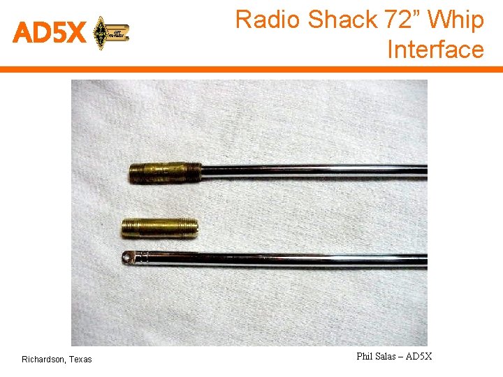AD 5 X Richardson, Texas Radio Shack 72” Whip Interface Phil Salas – AD