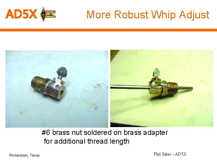 AD 5 X More Robust Whip Adjust #6 brass nut soldered on brass adapter