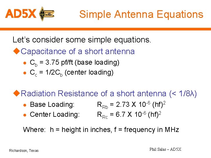 AD 5 X Simple Antenna Equations Let’s consider some simple equations. u. Capacitance of