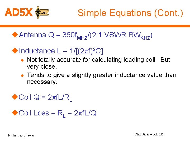 AD 5 X Simple Equations (Cont. ) u. Antenna Q = 360 f. MHZ/(2: