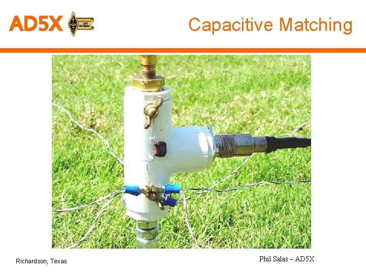 AD 5 X Richardson, Texas Capacitive Matching Phil Salas – AD 5 X 