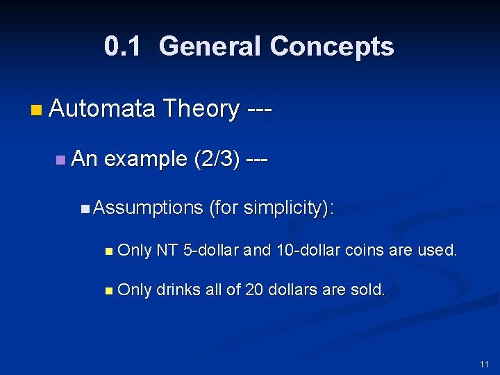 0. 1 General Concepts n Automata n An Theory --- example (2/3) --- n
