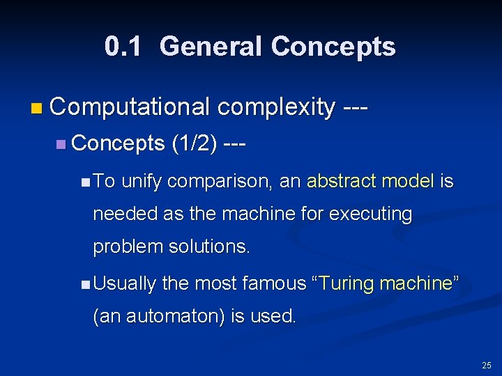 0. 1 General Concepts n Computational n Concepts n To complexity --- (1/2) ---
