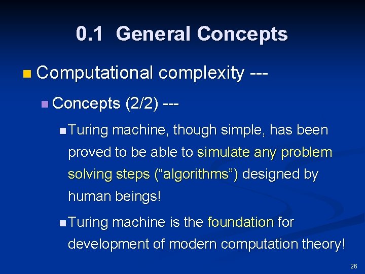 0. 1 General Concepts n Computational n Concepts n Turing complexity --- (2/2) ---