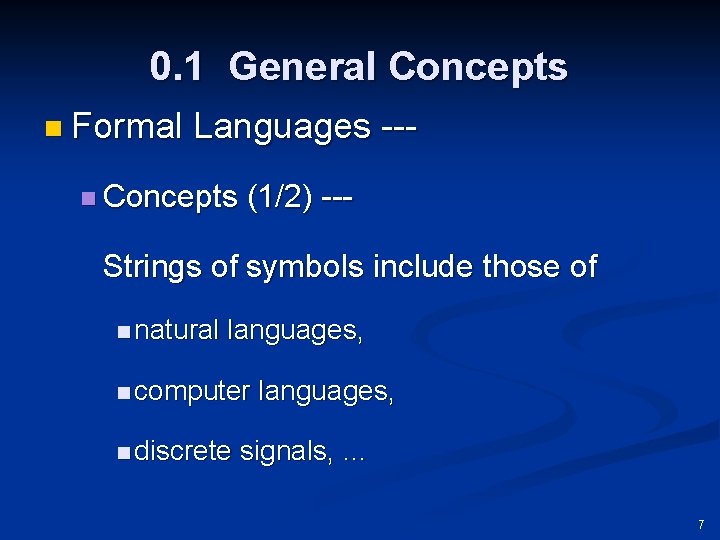 0. 1 General Concepts n Formal Languages --- n Concepts (1/2) --- Strings of