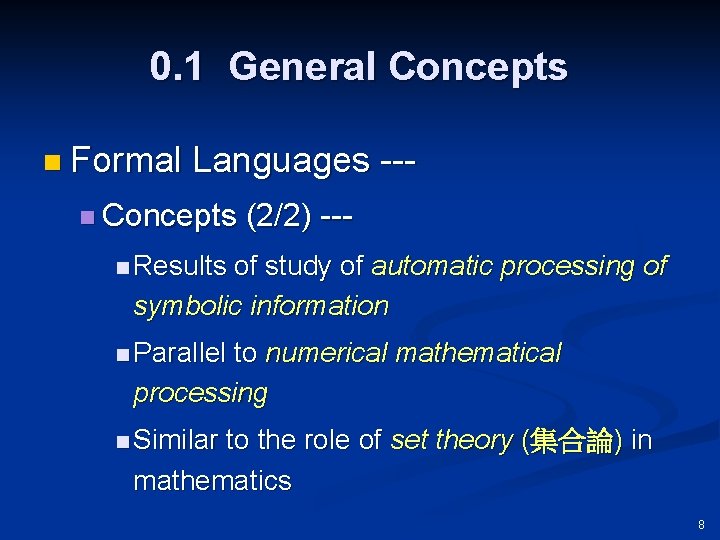 0. 1 General Concepts n Formal Languages --- n Concepts (2/2) --- n Results