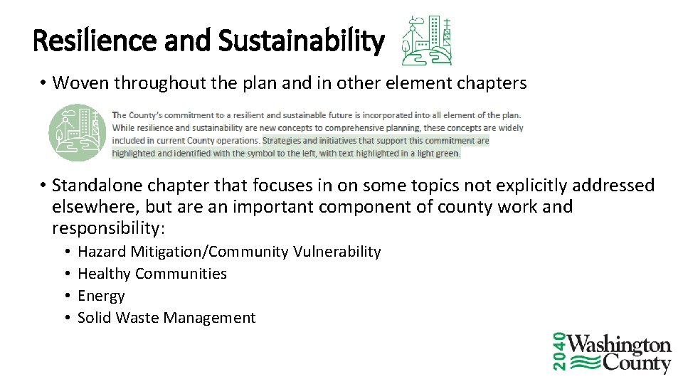 Resilience and Sustainability • Woven throughout the plan and in other element chapters •