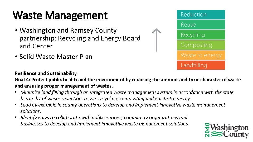 Waste Management • Washington and Ramsey County partnership: Recycling and Energy Board and Center
