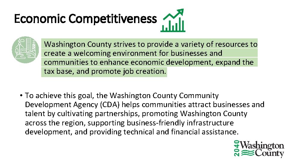Economic Competitiveness Washington County strives to provide a variety of resources to create a