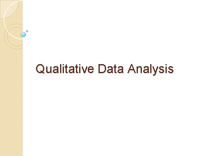 Qualitative Data Analysis 