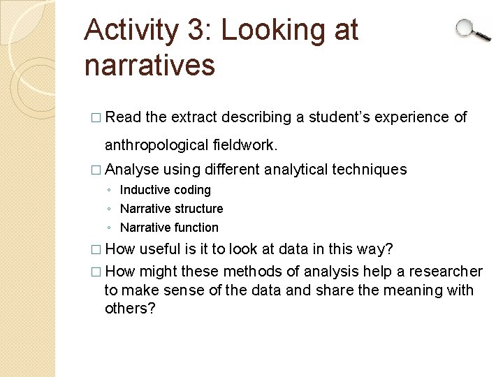 Activity 3: Looking at narratives � Read the extract describing a student’s experience of