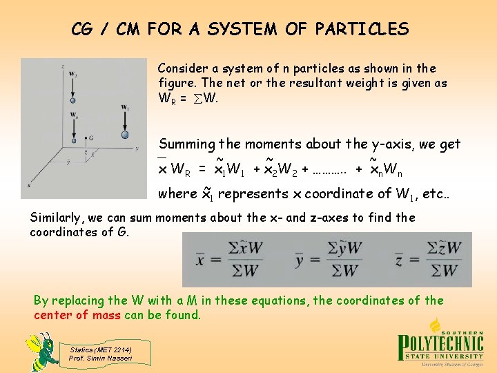 CG / CM FOR A SYSTEM OF PARTICLES Consider a system of n particles