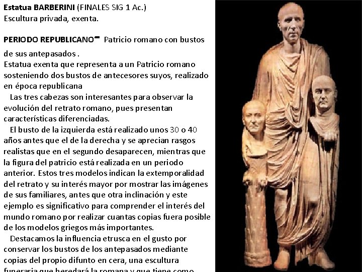 Estatua BARBERINI (FINALES SIG 1 Ac. ) Escultura privada, exenta. PERIODO REPUBLICANO - Patricio