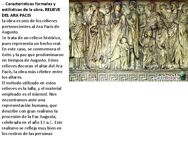 . - Características formales y estilísticas de la obra. RELIEVE DEL ARA PACIS la