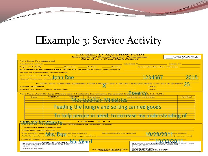 �Example 3: Service Activity John Doe 1234567 X Poverty 2015 25 Metropolitan Ministries Feeding