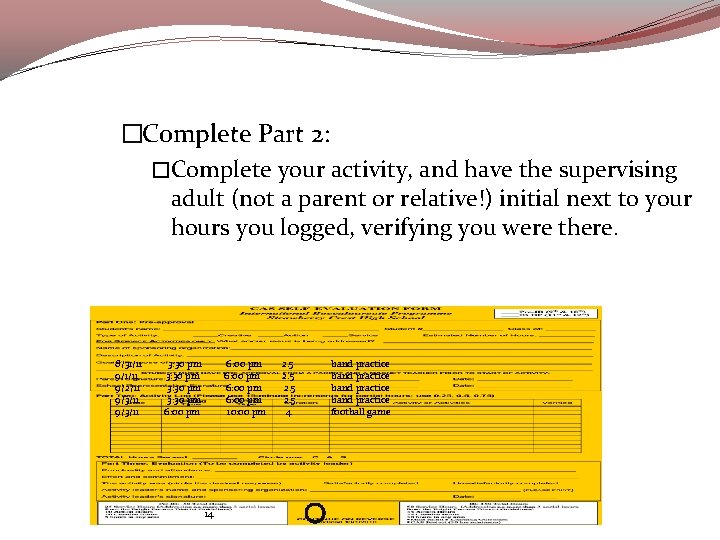 �Complete Part 2: �Complete your activity, and have the supervising adult (not a parent