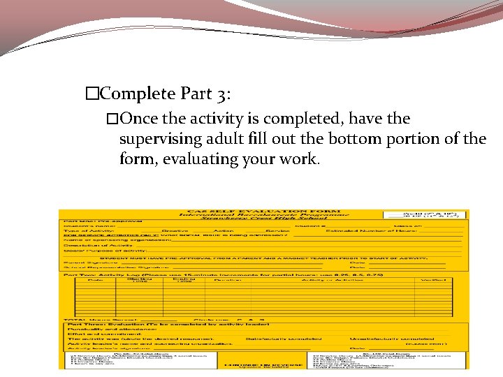 �Complete Part 3: �Once the activity is completed, have the supervising adult fill out