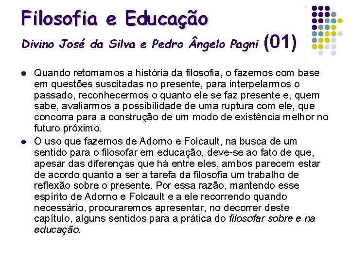 Filosofia e Educação Divino José da Silva e Pedro ngelo Pagni l l (01)