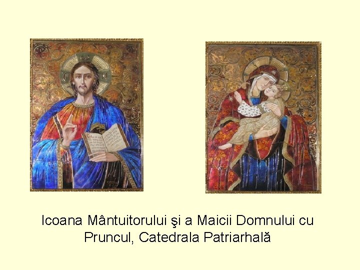 Icoana Mântuitorului şi a Maicii Domnului cu Pruncul, Catedrala Patriarhală 