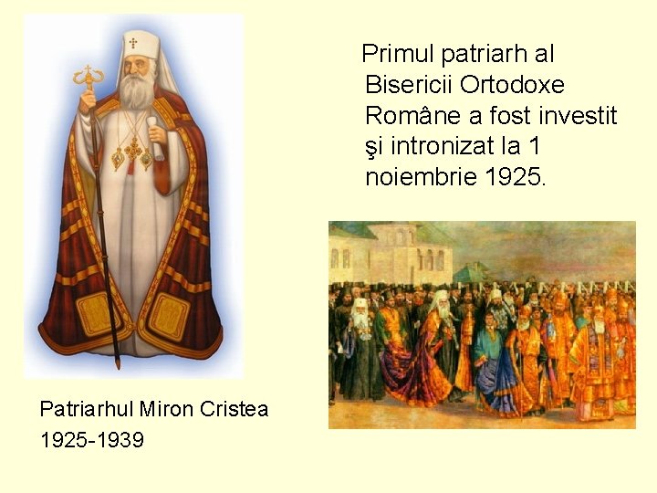 Primul patriarh al Bisericii Ortodoxe Române a fost investit şi intronizat la 1 noiembrie