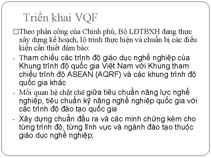 Triển khai VQF �Theo phân công của Chính phủ, Bộ LĐTBXH đang thực xây