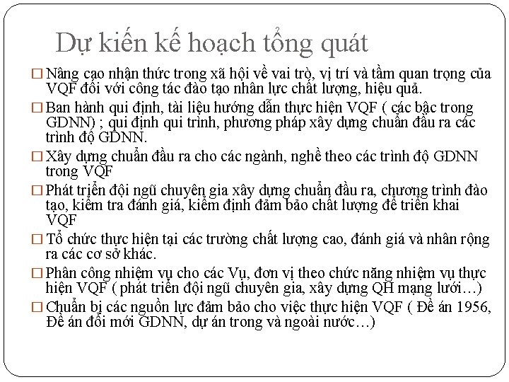 Dự kiến kế hoạch tổng quát � Nâng cao nhận thức trong xã hội