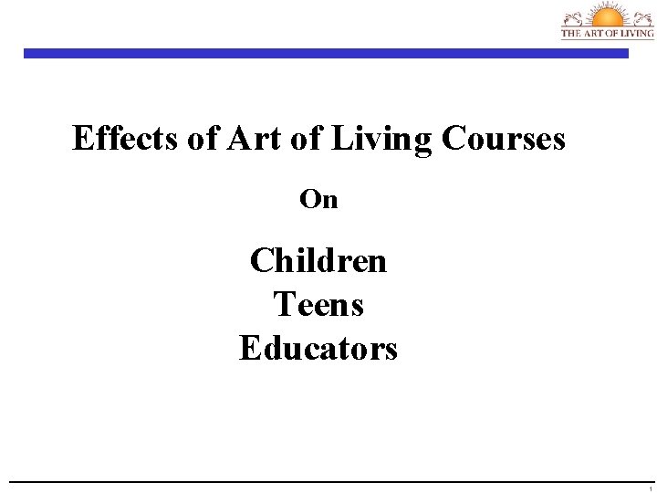 Effects of Art of Living Courses On Children Teens Educators 1 