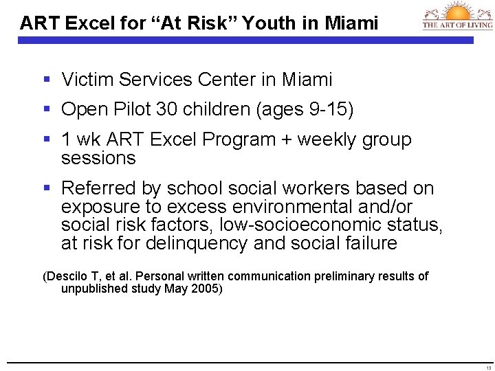 ART Excel for “At Risk” Youth in Miami § Victim Services Center in Miami