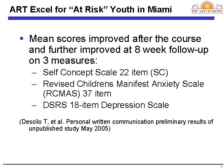 ART Excel for “At Risk” Youth in Miami § Mean scores improved after the
