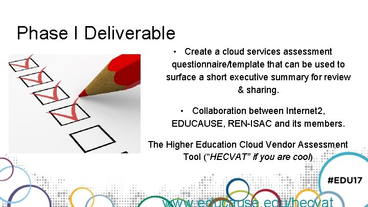 Phase I Deliverable • Create a cloud services assessment questionnaire/template that can be used