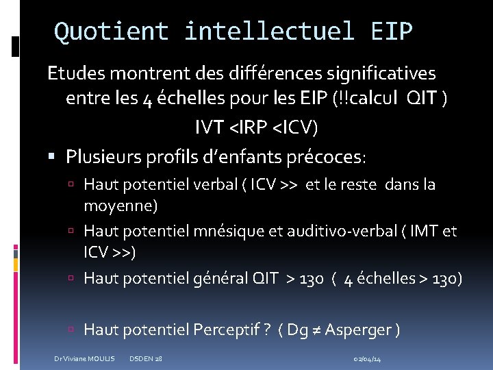 Quotient intellectuel EIP Etudes montrent des différences significatives entre les 4 échelles pour les