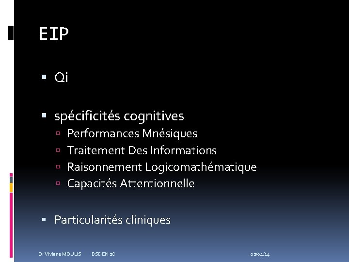 EIP Qi spécificités cognitives Performances Mnésiques Traitement Des Informations Raisonnement Logicomathématique Capacités Attentionnelle Particularités