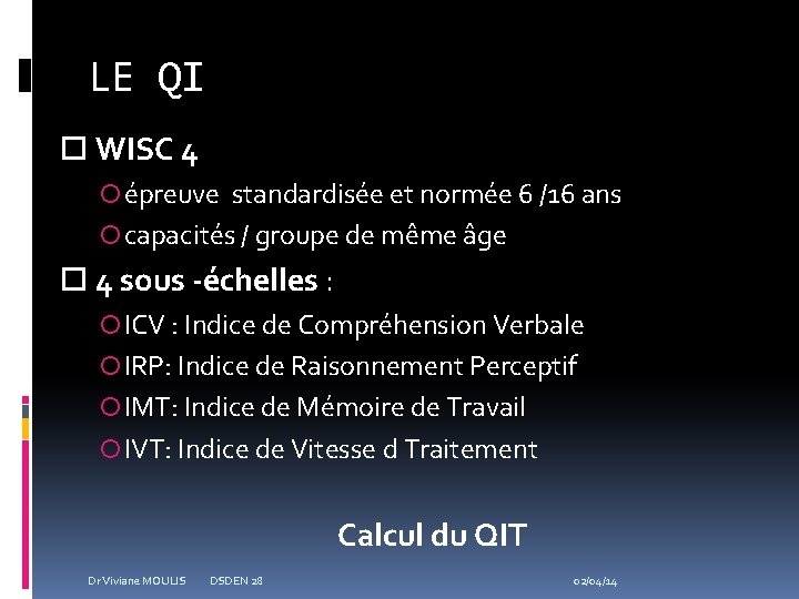 LE QI WISC 4 épreuve standardisée et normée 6 /16 ans capacités / groupe