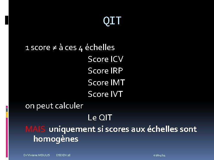 QIT 1 score ≠ à ces 4 échelles Score ICV Score IRP Score IMT